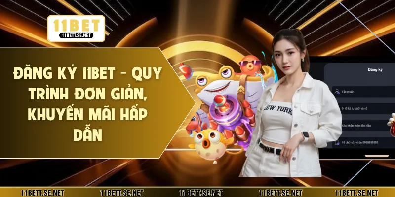 Đăng ký 11BET