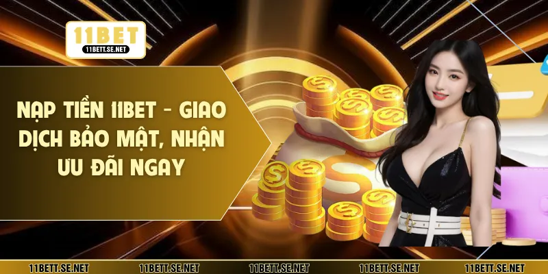Nạp tiền 11BET