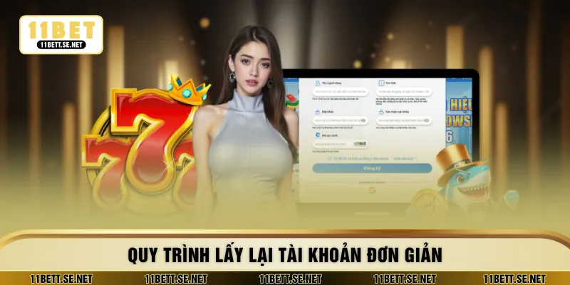 Quy trình lấy lại tài khoản đơn giản