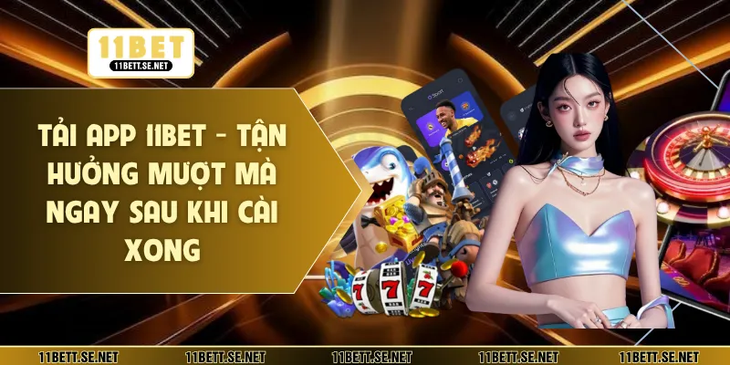 Tải App 11BET