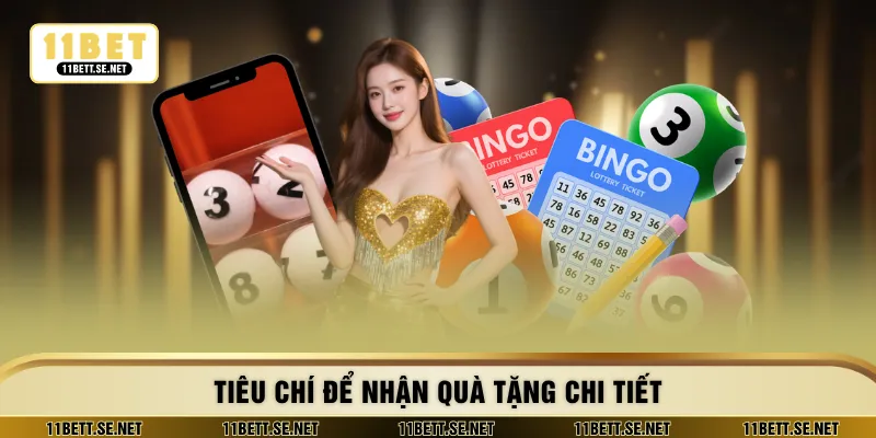 Tiêu chí để nhận quà tặng chi tiết