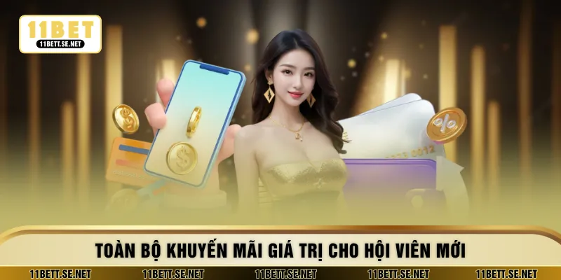Toàn bộ khuyến mãi giá trị cho hội viên mới