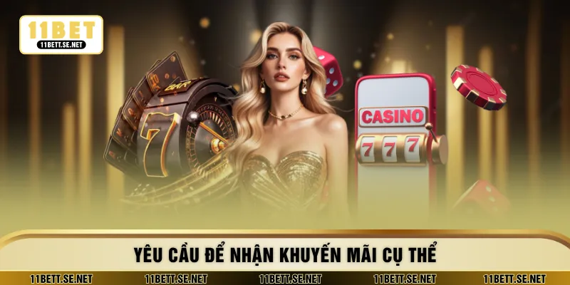 Yêu cầu để nhận khuyến mãi cụ thể